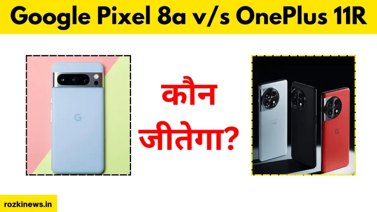 Google Pixel 8a vs OnePlus 11R